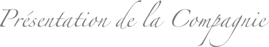 Présentation de la Compagnie
