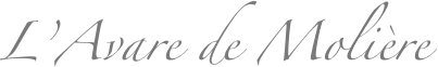   L’Avare de Molière